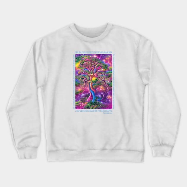 Tree of Life. Proverbs 3:18 Crewneck Sweatshirt by UltraQuirky